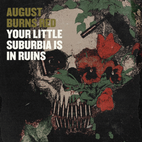 August Burns Red : Your Little Suburbia Is in Ruins